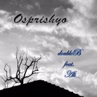 Osprishyo (feat. Ali) Double B Song Download Mp3