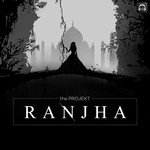 Ranjha The Projekt,Deeksha Sharma Song Download Mp3