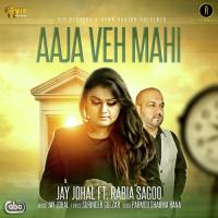 Aaja Ve Maahi Jay Johal,Rabia Sagoo Song Download Mp3