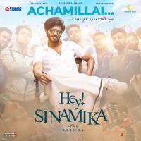 Achamillai (From Hey Sinamika) Govind Vasantha,Dulquer Salmaan,Madhan Karky,Dulquer Salmaan & Karky Song Download Mp3