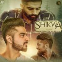 Shikwa Mani Dhillon Song Download Mp3