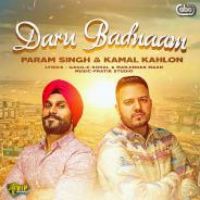 Daru Badnaam Param Singh,Kamal Kahlon With Pratik Studio Song Download Mp3