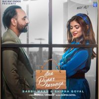 Itna Pyaar Karunga Babbu Maan ,Shipra Goyal Song Download Mp3