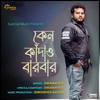 Keno Kadao Barbar Shravan Roy Song Download Mp3