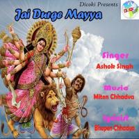 Jay Jay Jay Jagdambe Mata Ashok Singh Song Download Mp3