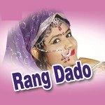 Rang Dado Yash Rathore,Luxman Rawat,Neelam,Mangal Singh Song Download Mp3