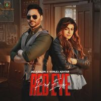 Red Eye Jay Kahlon,Gurlez Akhtar Song Download Mp3