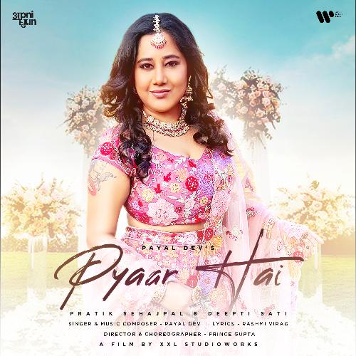 Pyaar Hai Payal Dev,Rashmi Virag,Altamash Faridi Song Download Mp3