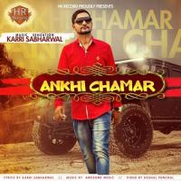 Ankhi Chamar Karri Sabharwal Song Download Mp3