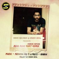 Adhi Adhi Raat Remix Vaibhav Kapoor Song Download Mp3