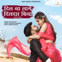 Dil Na Lage Dildaar Bina Happy Singh Song Download Mp3