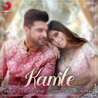 Kamle AKASA,Yasser Desai,AKASA & Yasser Desai Song Download Mp3