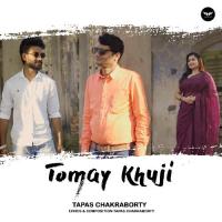 Tomay Khuji Tapas Chakraborty Song Download Mp3