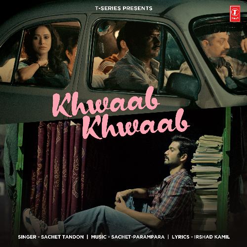 Khwaab Khwaab Sachet Tandon,Sachet-Parampara Song Download Mp3