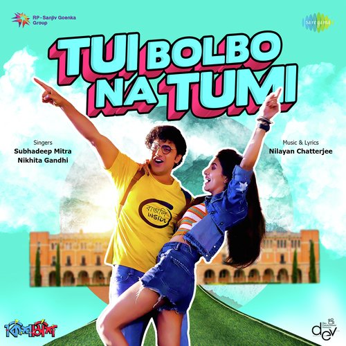 Tui Bolbo Na Tumi Nikhita Gandhi,Subhadeep Pan Song Download Mp3