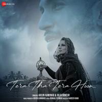 Tera Tha Tera Hoon Arjun Kanungo,Iulia Vantur Song Download Mp3