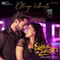 Kothaga Ledhenti (From Ranga Ranga Vaibhavanga) Devi Sri Prasad,Armaan Malik,Haripriya,Armaan Malik & Haripriya Song Download Mp3