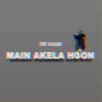 Main Akela Hoon Tony Kakkar Song Download Mp3