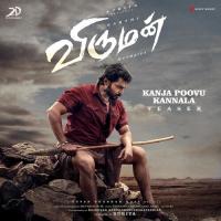 Kanja Poovu Kannala (Teaser) [From Viruman] Yuvan Shankar Raja,Sid Sriram,Yuvanshankar Raja & Sid Sriram Song Download Mp3