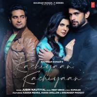 Kachiyaan Kachiyaan Jubin Nautiyal,Meet Bros Song Download Mp3