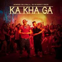 Ka Kha Ga Hommie Dilliwala,Yo Yo Honey Singh Song Download Mp3