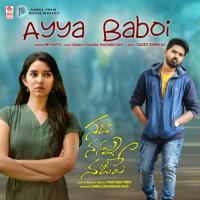 Ayya Baboi (From Sadha Nannu Nadipe) Revanth,Prabhu Praveen,Pratheek Prem Song Download Mp3