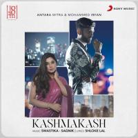 Kashmakash Antara Mitra,Mohammed Irfan,Swastika-Sagnik,Mohammed Irfan & Swastika-Sagnik Song Download Mp3