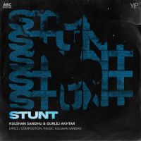 Stunt Gurlez Akhtar,Kulshan Sandhu Song Download Mp3