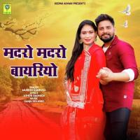 MADHRO MADHRO BAYRIYO Mukesh Kanpura Song Download Mp3