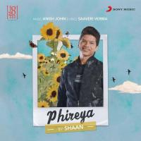 Phireya Shaan,Anish John,Saaveri Verma,Anish John & Saaveri Verma Song Download Mp3