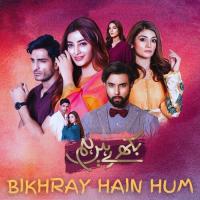 Bikhray Hain Hum (Original Soundtrack)  Song Download Mp3