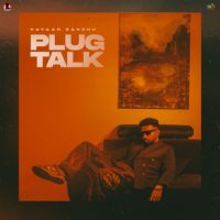 Plug Talk Navaan Sandhu Song Download Mp3