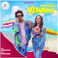 Ignore Neha Batra Song Download Mp3