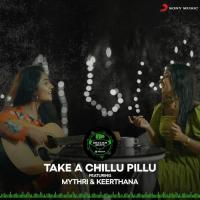 Take A Chillu Pillu Neehar Kiran Dabade,Keerthana Vijaykumar,Mythri Iyer,Keerthana Vijaykumar & Mythri Iyer Song Download Mp3