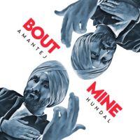 Bout Mine Amantej Hundal Song Download Mp3