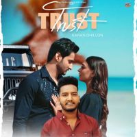 Trust Karan Dhillon Song Download Mp3