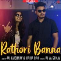 Rathori Banna Jai Vaishnav,Maina Rao Song Download Mp3