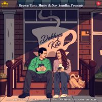 Dekhya Kite Gur Sidhu,Simar Kaur,Davy Song Download Mp3