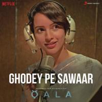 Ghodey Pe Sawaar (From "Qala") Amit Trivedi,Amitabh Bhattacharya,Sireesha Bhagavatula,Amitabh Bhattacharya & Sireesha Bhagavatula Song Download Mp3