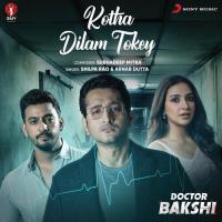 Kotha Dilam Tokey Subhadeep Mitra,Shilpa Rao,Arnab Dutta,Shilpa Rao & Arnab Dutta Song Download Mp3