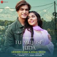 Tu Mujhse Juda Akhil Sachdeva Song Download Mp3