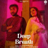 Deep Breath Gurvinder Brar Song Download Mp3