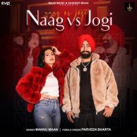 Naag Vs Jogi Parveen Bharta,Mannu Maan Song Download Mp3