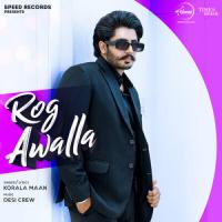 Rog Awalla KORALA MAAN Song Download Mp3