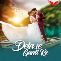 Dela Se Gaati Re Shivendra Murmu,Roshni Pandey Song Download Mp3