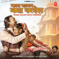 Mara Sajan Gaya Pardesh Sawai Bhatt,Mr. Remo Song Download Mp3