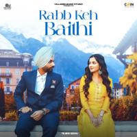 Rabb Keh Baithi Tejbir Sidhu Song Download Mp3