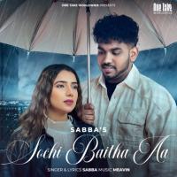 Sochi Baitha Aa SABBA Song Download Mp3