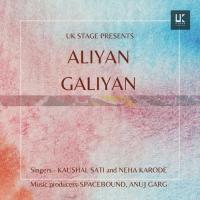 ALIYAN GALIYAN Neha Karode,Kaushal Sati Song Download Mp3