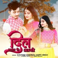 Dil Thara Pe Aayo Goutam Vaishnav,Happy Singh Song Download Mp3